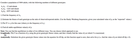 Consider a population of 5694 adults, with the following numbers of different genotypes: A1A1 - 15 individuals A1A2- 1224 ind