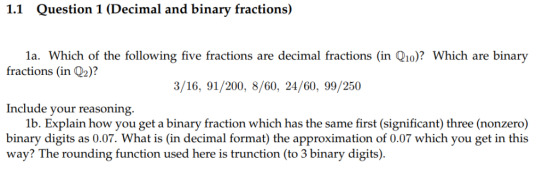 1.1 Question 1 (Decimal and binary fractions) la. Which of the following five fractions are decimal fractions (in Q1o) Which