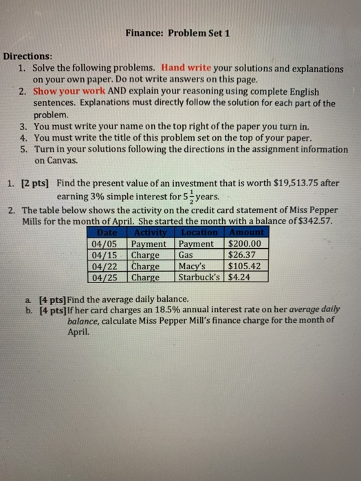 Finance: Problem Set 1 Direction:s 1. Solve the following problems. Hand write your solutions and explanations on your own pa