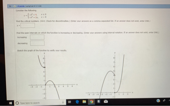 14 points LarApCalc10 3.1.048 12. Consider the following. y--+4, +2x x0 Find the critical numbers. (Hint: Check for discontin