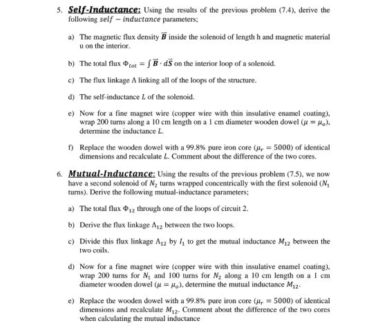 5. ucta Using the results of the previous problem (7.4), derive the following self - inductance parameters; a) The magnetic f
