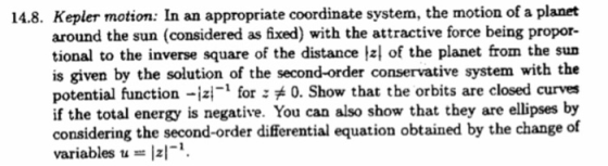 14.8. Kepler motion: In an appropriate coordinate system, the motion of a planet around the sun (considered as fixed) with th