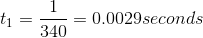 t_{1} = \frac{1}{340} = 0.0029seconds