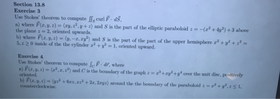 Section 13.8 Exercise3 Use Stokes theorem to compute Ts curl F. dS, a) where F(r,y.z) (ry,,y+ 2) and S is the part of the el