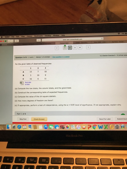 Window Help 12 2 Secion Exencise 9-10 (oritical vaue For the given table of observed frequencies: A 15 7 10 B 3 109 c 16 6 11