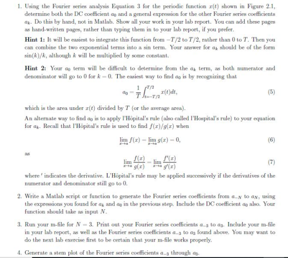 1. Using the Fourier series analysis Equation 3 for the periodic function r(t) shown in Figure 2.1, determine both the DC coe