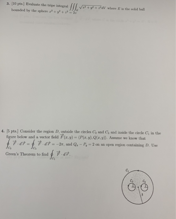 3. [10 pts.] Evaluate the tripe integral //.Vz?ザ+zav where Eis the solid tripeintegr:=2.VETTFw where Eisthesolidball bounded