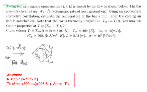 Tiong bar with square cross-section (L × L) is cooled by air flow as shown below. The bar gencrates heat at W/m3 (volumetric
