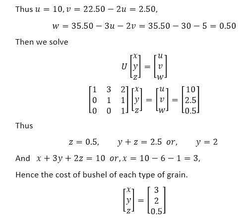 Thus u10,v- 22.50 - 2u-2.50, w = 35.50-3:1-20 = 35.50-30-5 0.50 Then we solve 1 3 21 x 10 1||.yl=!v!= | 2.5 WL0.5 1 Thus z=0.