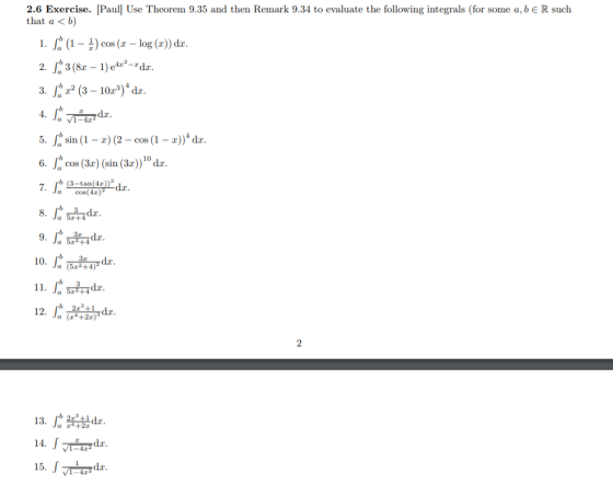 2.6 Exercise. [Paul Use Theorem 9.35 and then Remark 9.34 to evaluate the following integrals (for some a, b e R such that a