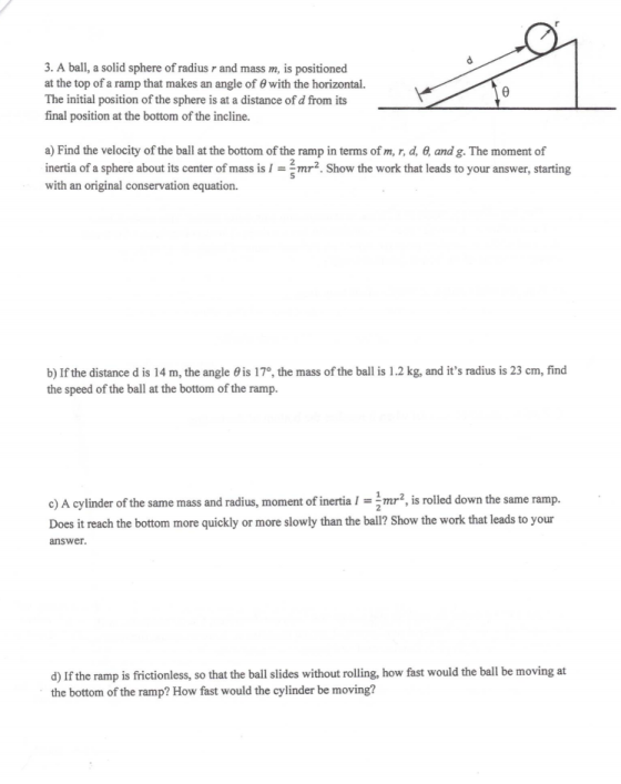 3. A ball, a solid sphere of radius r and mass m, is positioned at the top of a ramp that makes an angle of 0 with the horizo