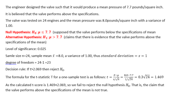 a mean pressure of 7.7 pounds/square inch The engineer designed the valve such that it would produce It is believed that the