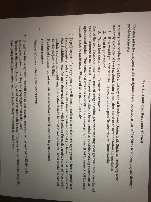 Part 1- Additional Resources Allowed The data set to be analyzed in this assignment was collected as part of the Stat 216 stu