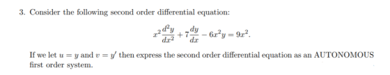 3. Consider the following second order differential equation: If we let u y andv-y then express the second order differential