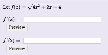 Let f(z) = v/4z2-2z + 4 f(z) = Preview f(2) = Preview
