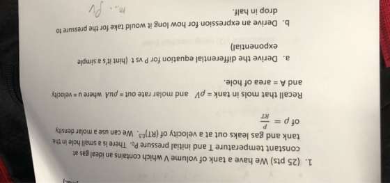 (25 pts) We have a tank of volume V which contains an ideal gas at constant temperature T and initial pressure Po. There is a