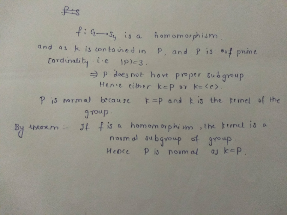 f:G--,s, homomorphism ίδα and as k is contawed in P, and P 13 pnme P does not hoe prr uoup Hence, either k= < e > k=P07 P is
