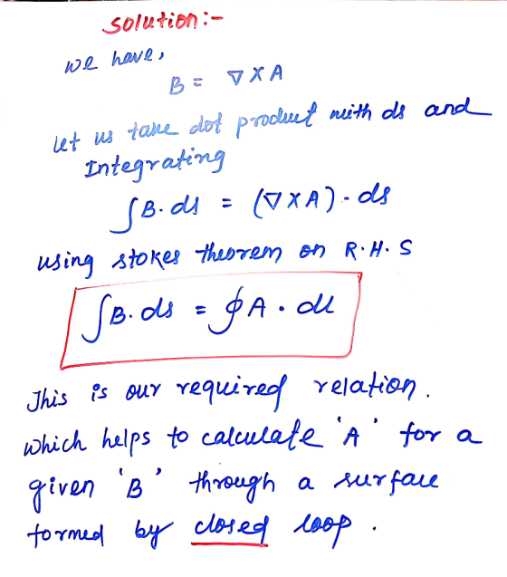 Solution we have, ut us tae dot proclu nsith ci and Integrating (VXA) ds SB-d using stoke theorem en RH. S require elaton whi