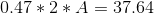 0.47 2 * A -37.64