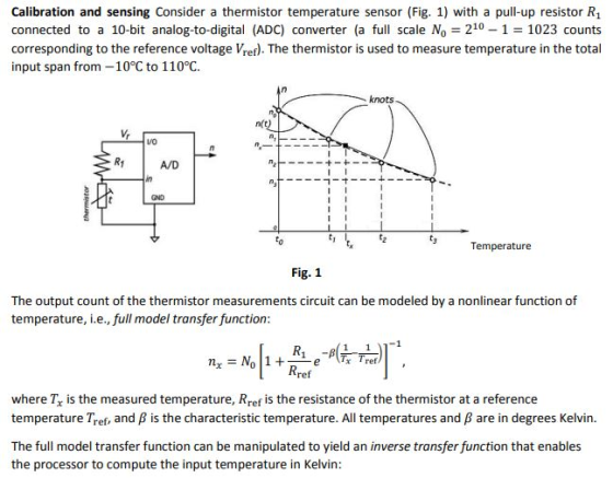 Calibration and sensing Consider a thermistor temperature sensor (Fig. 1) with a pull-up resistor R1 connected to a 10-bit an
