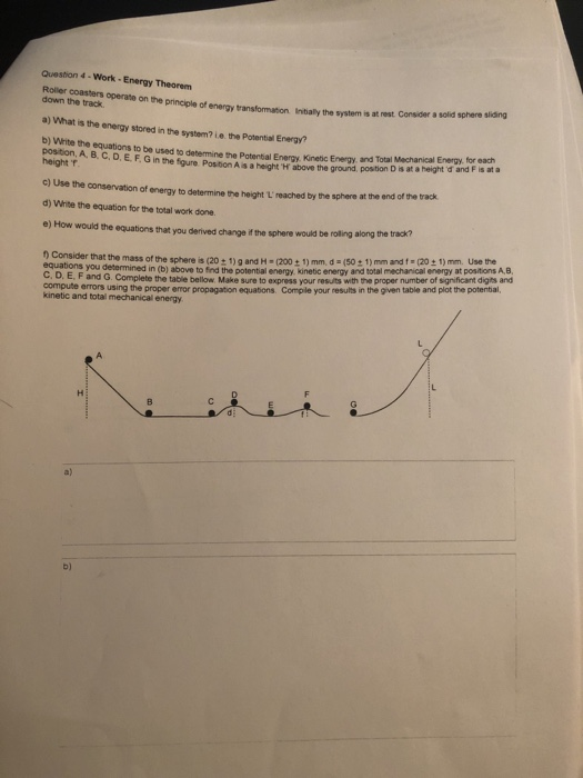 Question 4 -Work-Energy Theorem Roller coasters operate on the principle of energy transformation Inbaly the system is at dow