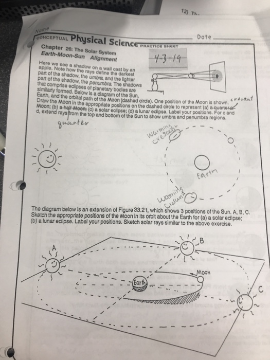 12) Th Dote CPTUAL Physical Science PRASTICE SRECY Chapter 26: The Solar System Earth-Moon-Sun Allgnment 4-3-19 Here we see a
