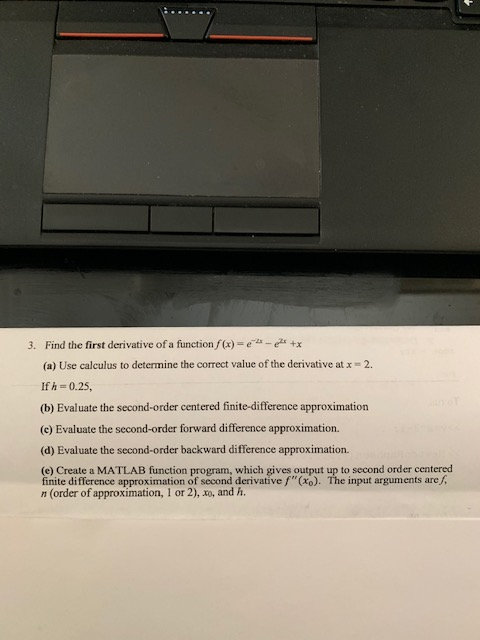 3. Find the first derivative of a functionf(x)-ex (a) Use calculus to determine the correct value of the derivative at x = 2.