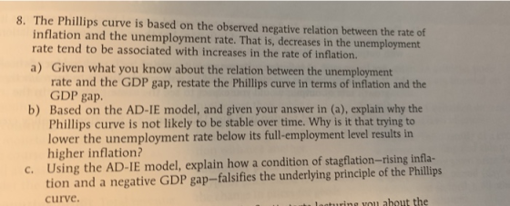 8. The Phillips curve is based on the observed negative relation between the rate of inflation and the unemployment rate. Tha