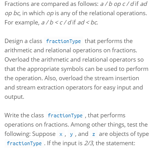 Fractions are compared as follows: a/b op c/d if ad op bc, in which op is any of the relational operations. For example, alb<