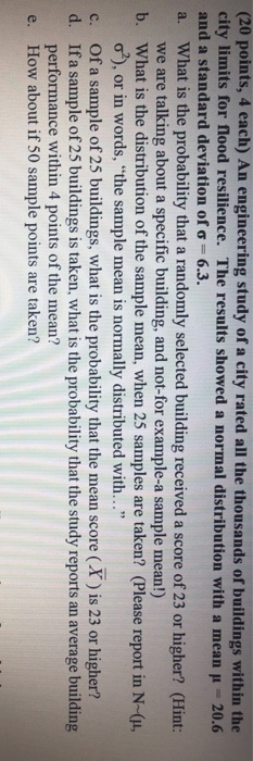 (20 points, 4 each) An engineering study of a city rated all the thousands of buildings within the city limits for flood resi