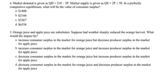 4. Market demand is given as QD-210-3P. Market supply is given as QS competitive equilibrium, what will be the value of consu