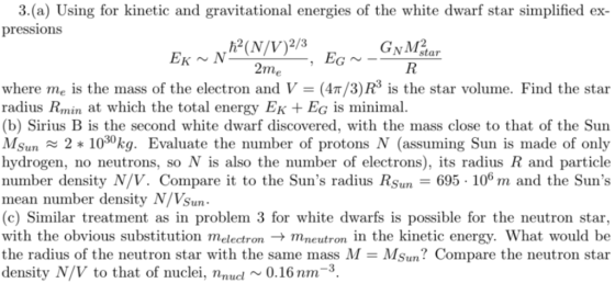3.(a) Using for kinetic and gravitational energies of the white dwarf star simplified ex pressions 2 NVI star 2me where me is