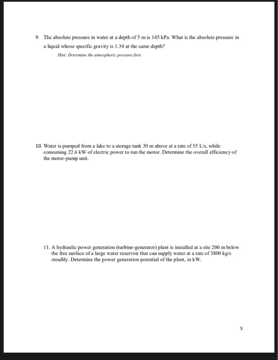 9. The absolute pressure in water at a depth of 5 m is 145 kPa. What is the absolute pressure in a liquid whose specific grav