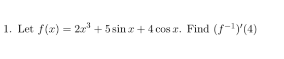 . Let f(x) = 22,3 + 5 sin x + 4 cos x. Find (Ji ),(4) 1