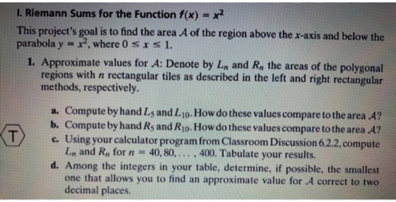 I. Riemann Sums for the Function f(x) = x2 This projects goal is to find the area A of the region above the x-axis and below