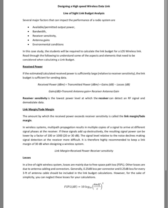Designing a High speed Wireless Data Link Line of Sight Link Budget Analysis Several major factors that can impact the perfor