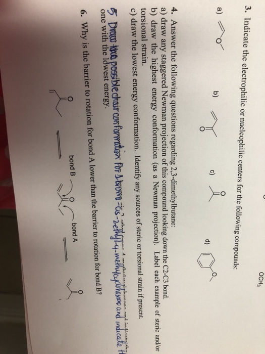 OCH3 3. Indicate the electrophilic or nucleophilic centers for the following compounds: a) b) d) 4. Answer the following ques