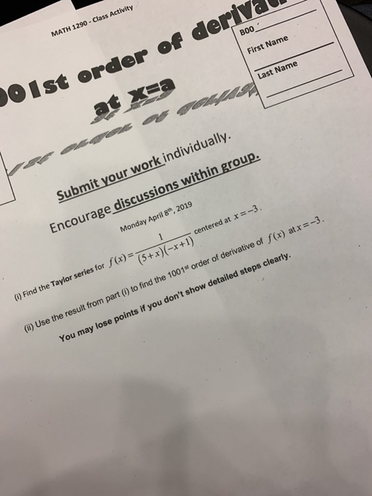 MATH 1290 - Class Activity OIst order of deriVa Boo- First Name Last Name Submit your work individually Encourage discussions