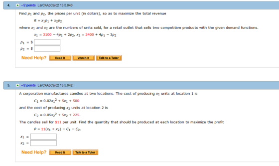 4. -12 points LarCAApCalc2 13.5.040 Find p1 and p2, the prices per unit (in dollars), so as to maximize the total revenue R=x