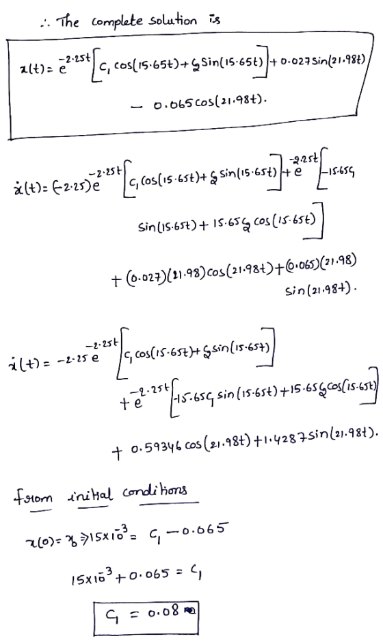 The complete solu tion is -2-2St c, cos(565t)+5 sin(IS.65 t)|+ o.02; Sin(21.98t) o.bu5cos(21.98t) 2-25t 十 0.02)(11 .93)cos(21
