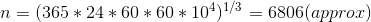 n- (365 24 60 60 * 104)1/86806(approx)