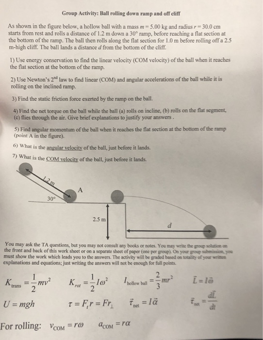 Group Activity: Ball rolling down ramp and off cliff As shown in the figure below, a hollow ball with a mass m 5.00 kg and ra