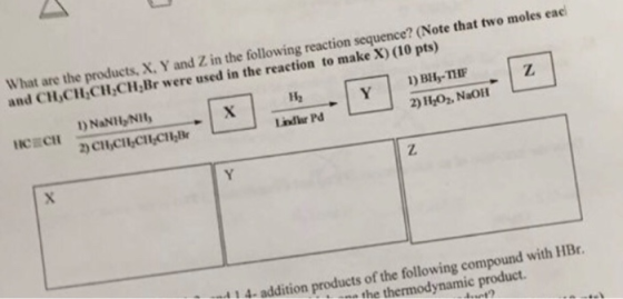 What are the products, X. Y and Z in the following reaction sequence? (Note t and COCTH,CH,CH,Br were used in the reaction to