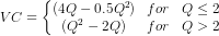 (4Q 0.50) for Q2 VC= (2-2Q) for Q>2
