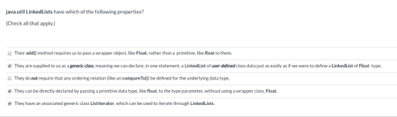 java.util Linked Lists have which of the following properties? (Check all that apply.) Their add) method requires us to pass