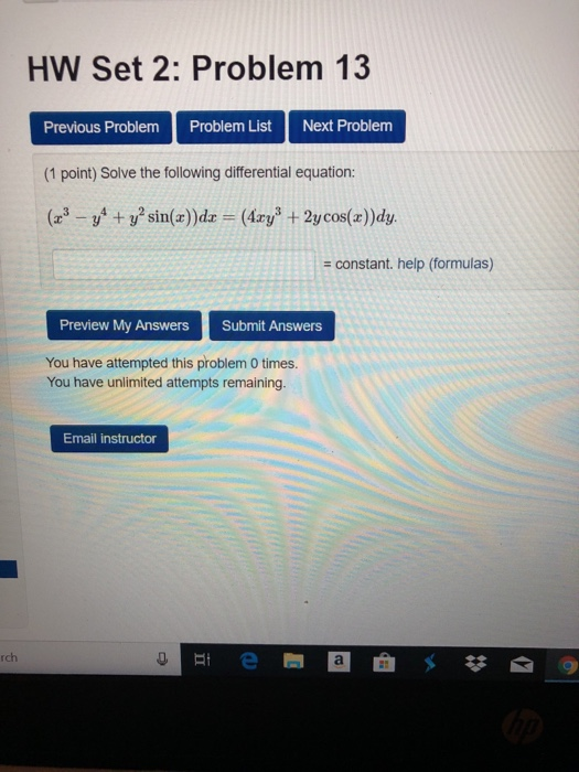 HW Set 2: Problem 13 Next Problem Problem List Previous Problem (1 point) Solve the following differential equation: sin())da