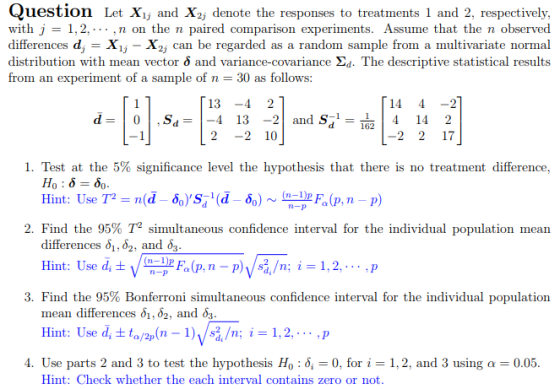 Question Let Xij and X2, denote the responses to treatments 1 and 2, respectively, with j-1,2, -. ,n on the n paired comparis