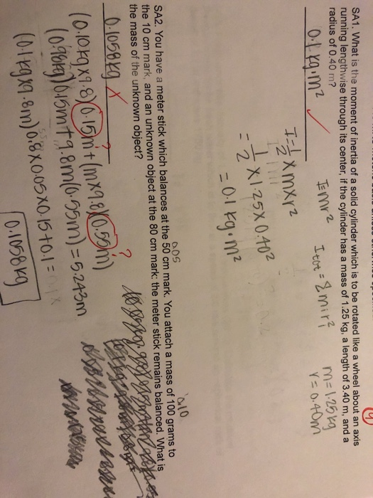SA1. What is the moment of inertia of a solid cylinder which is to be rotated like a wheel about an axis running lengthwise t