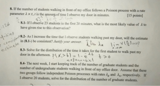 8. If the number of students walking in front of my office follows a Poisson process with a rate parameter λ × t, is the amou
