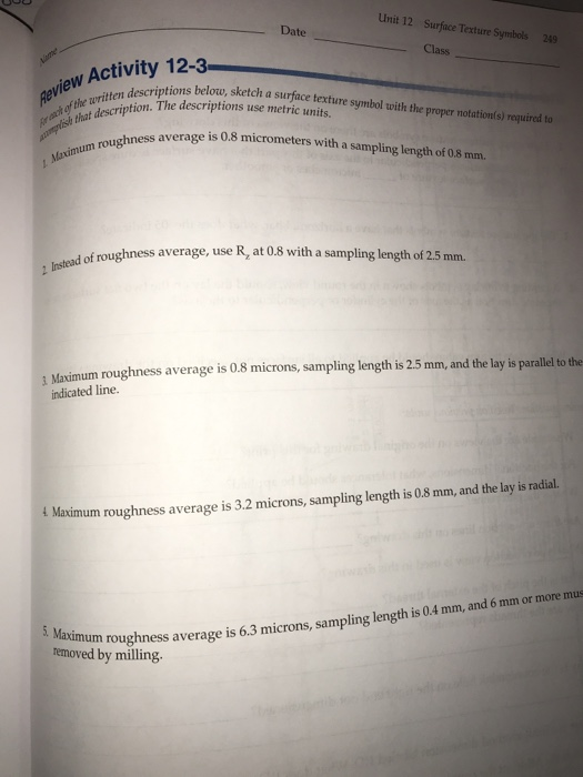 Unit 12 Surface Texture Symbols Date 249 Class aview Activity 12-3 descriptions below, sketch a surface texture symbol with t